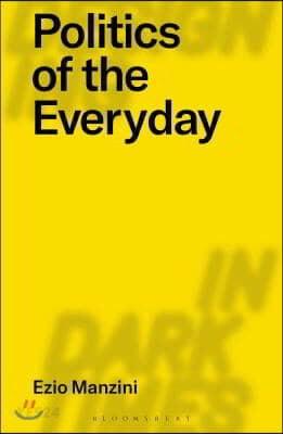  Politics of the Everyday (Paperback)