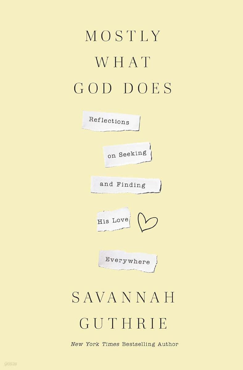  Mostly What God Does: Reflections on Seeking and Finding His Love Everywhere (Hardcover)