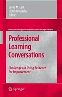  Professional Learning Conversations: Challenges in Using Evidence for Improvement (Hardcover)