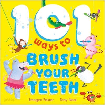  101 Ways to Brush Your Teeth (Paperback)
