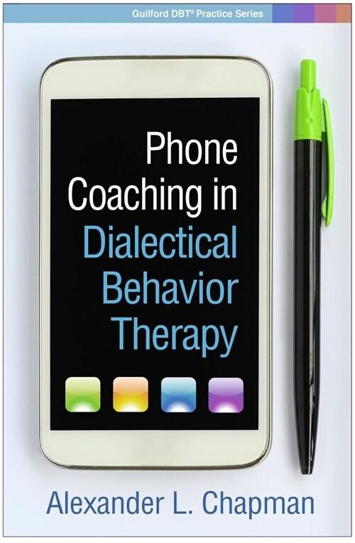  Phone Coaching in Dialectical Behavior Therapy (Paperback)