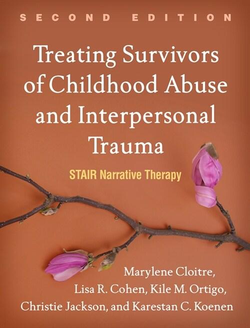  Treating Survivors of Childhood Abuse and Interpersonal Trauma: Stair Narrative Therapy (Paperback, 2)
