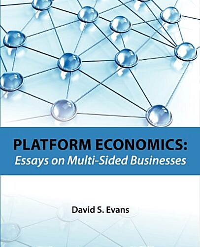  Platform Economics: Essays on Multi-Sided Businesses (Paperback)