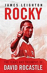  Rocky : The Tears and Triumphs of David Rocastle (Paperback)