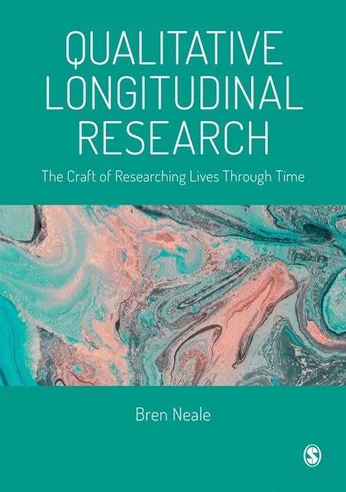  The Craft of Qualitative Longitudinal Research (Hardcover)