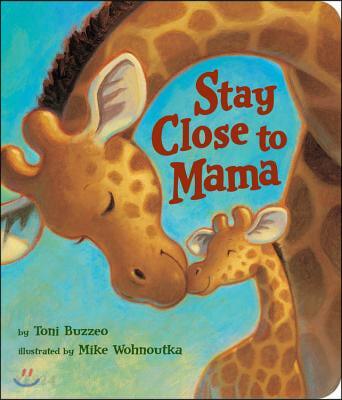 Stay Close to Mama (Board Books)