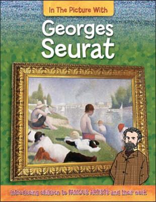  In the Picture With: Georges Seurat (Paperback)