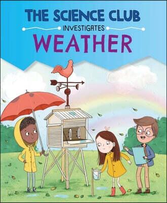  The Science Club Investigates: Weather (Hardcover)