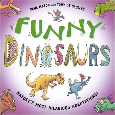 Funny Dinosaurs : Laugh-out-loud prehistoric nature facts! (Paperback)