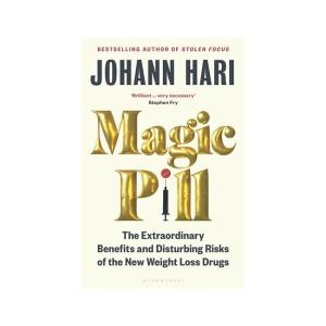 Magic Pill : The Extraordinary Benefits and Disturbing Risks of the New Weight Loss Drugs (Paperback) -  요한 하리 신작