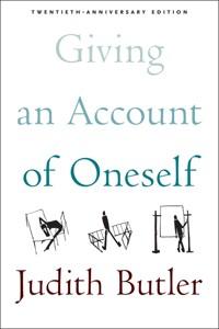  Giving an Account of Oneself: Twentieth Anniversary Edition, with a New Preface by the Author (Paperback)