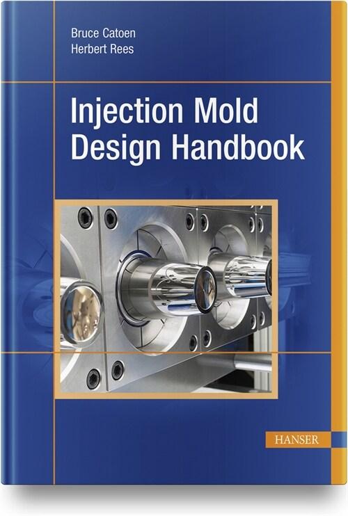  Injection Mold Design Handbook (Hardcover)