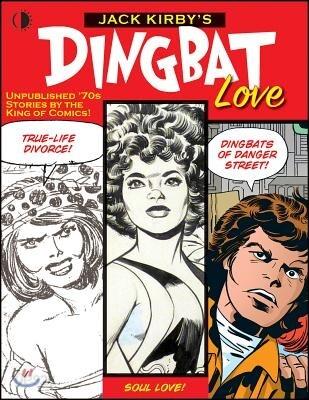  Jack Kirby's Dingbat Love: Unplublished '70s Comics by the King of Comics! (Hardcover)
