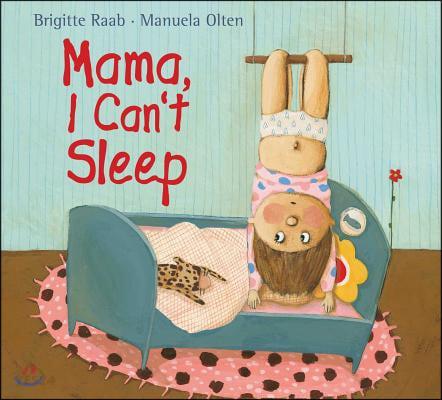  Mama, I Can't Sleep (Hardcover)