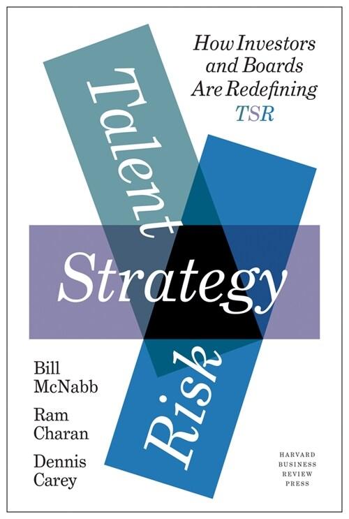  Talent, Strategy, Risk: How Investors and Boards Are Redefining TSR (Hardcover)