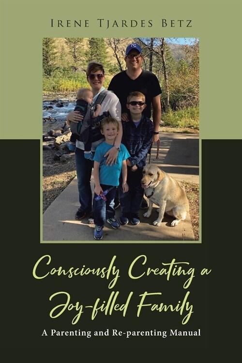  Consciously Creating a Joy-filled Family (Paperback)