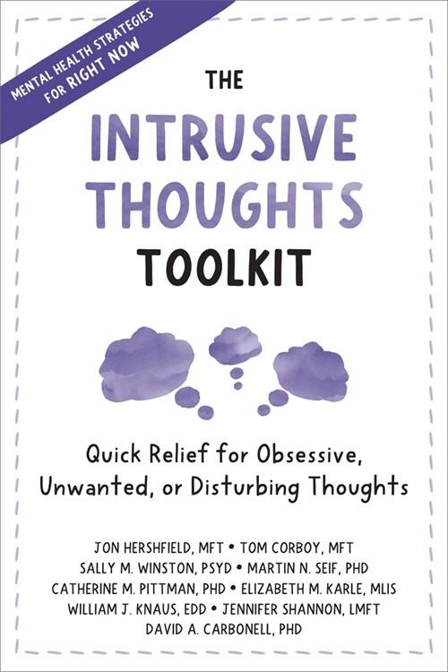  The Intrusive Thoughts Toolkit: Quick Relief for Obsessive, Unwanted, or Disturbing Thoughts (Paperback)