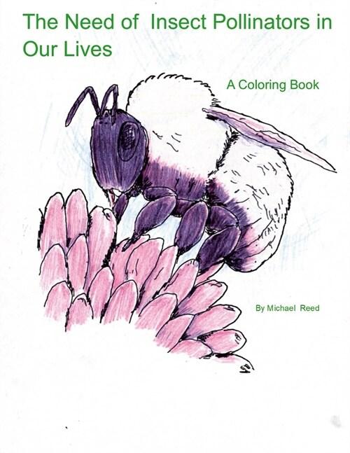  The Need of Insect Pollinators for Our Lives: A Coloring Book (Paperback)