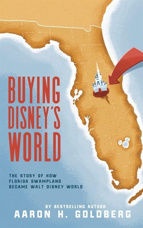  Buying Disney's World (Hardcover)