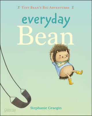  Everyday Bean (Tiny Bean's Big Adventures, Book #1) (Hardcover)