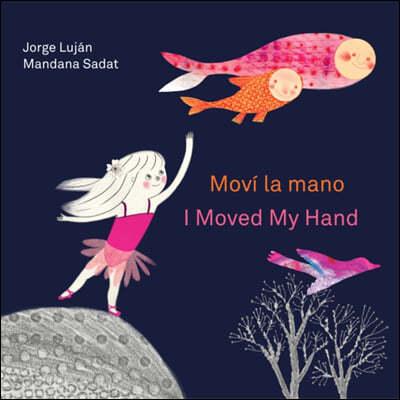  Mov?La Mano / I Moved My Hand (Paperback)