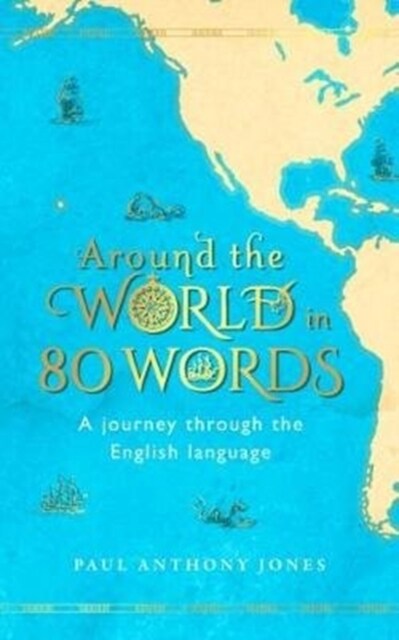  Around the World in 80 Words : A Journey Through the English Language (Hardcover)