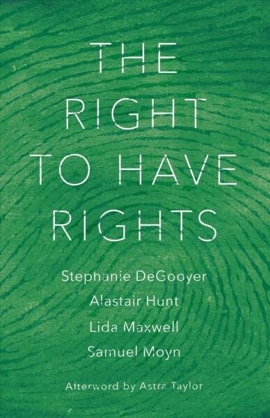  The Right to Have Rights (Paperback, Reprint)