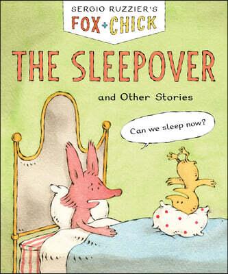  Fox & Chick: The Sleepover: And Other Stories (Paperback)