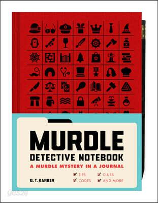  Murdle Detective Notebook: A Murdle Mystery in a Journal--With Tips, Codes, Clues, and More (Other)