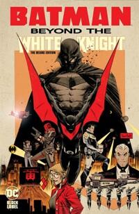  Batman: Beyond the White Knight: The Deluxe Edition (Hardcover)