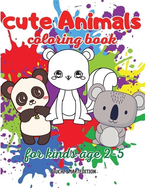  Cute Animals coloring book: Coloring book for little girl and boy: Cute and Simple Animals, Fun and Stress Relieve, Easy to coloring for Beginners (Paperback)