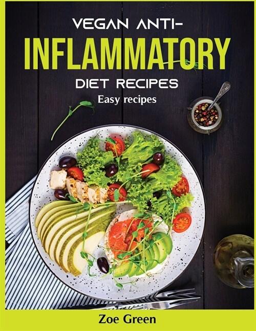  Vegan Anti-Inflammatory Diet Recipes: Easy recipes (Paperback)