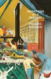  Inventions of a Present : The Novel in its Crisis of Globalization (Hardcover)