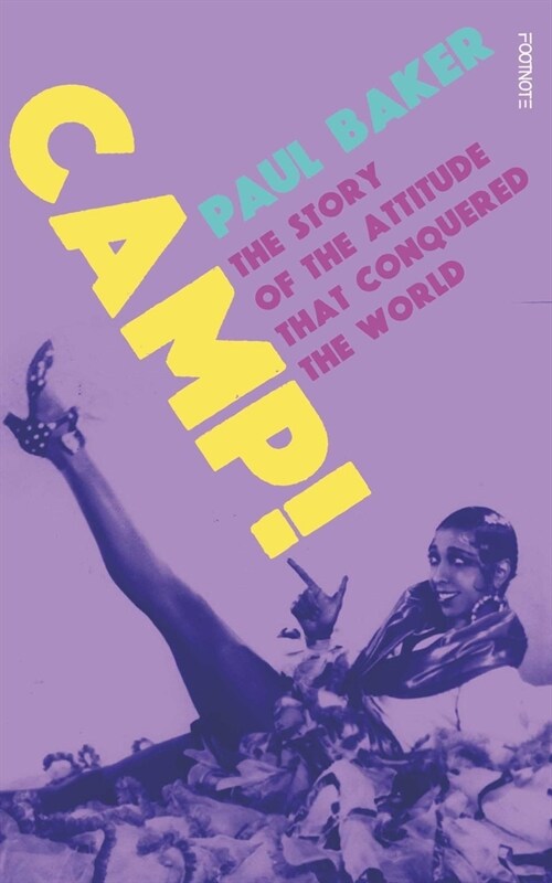  Camp! : The Story of the Attitude that Conquered the World (Hardcover)