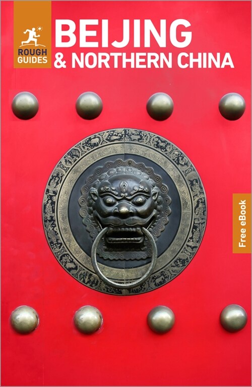  Rough Guides Beijing and Northern China: Travel Guide with eBook : 2027 Insider Tips Must-See Sights Maps & Itineraries Covers: Forbidden City, Tianan (Paperback)