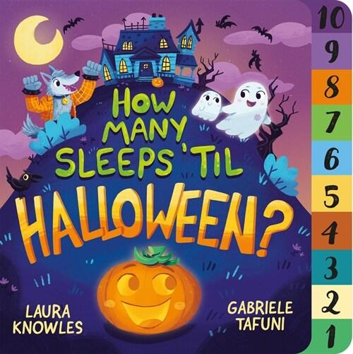  How Many Sleeps 'Til Halloween? : A Countdown to the Spookiest Night of the Year (Board Book)