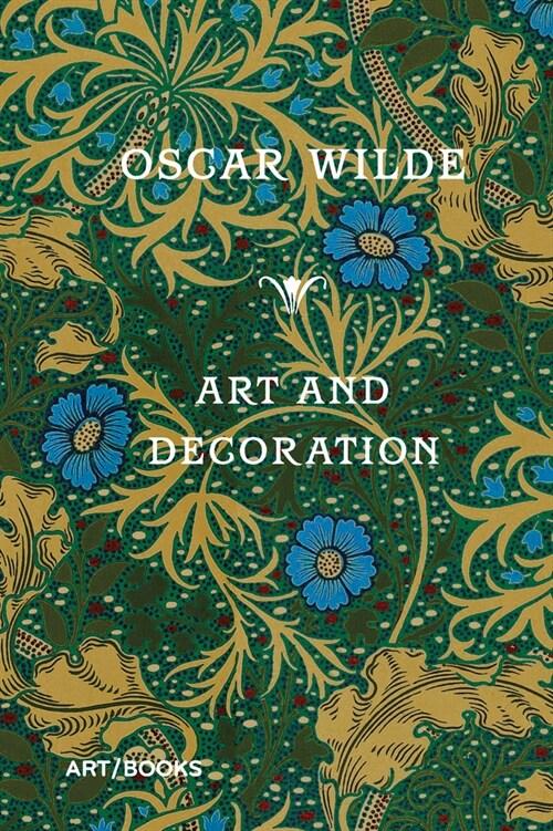  Art and Decoration : Being Extracts from Reviews and Miscellanies (Hardcover)