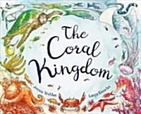 The Coral Kingdom (Hardcover)