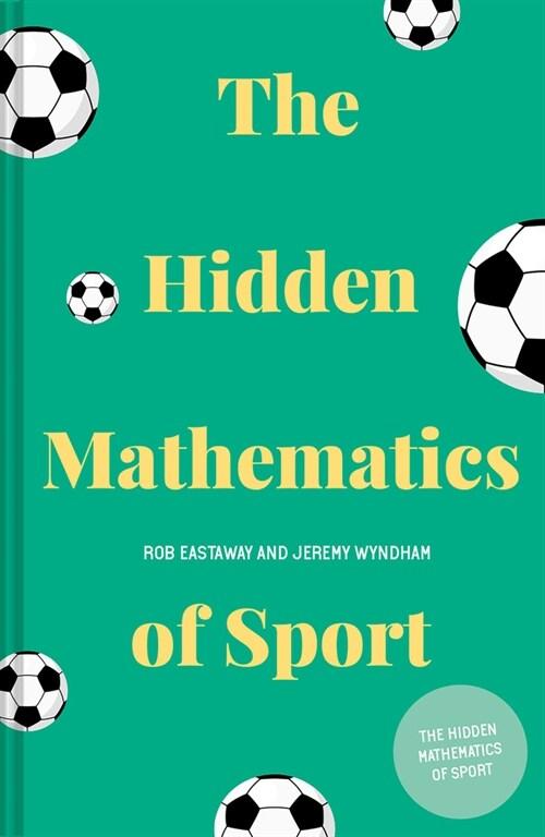 The Hidden Mathematics of Sport (Hardcover)