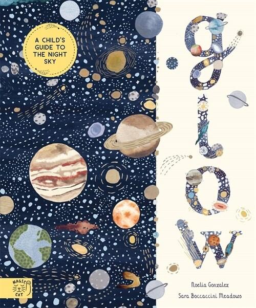  Glow : A Children's Guide to the Night Sky (Hardcover)