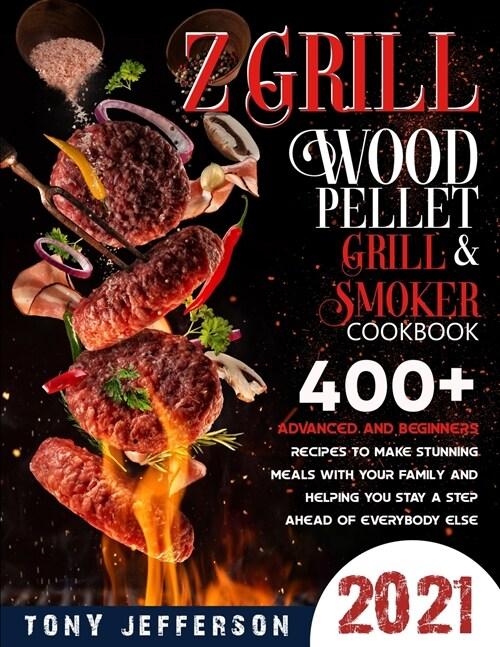  Z Grill Wood Pellet Grill & Smoker Cookbook 2021 (Paperback)