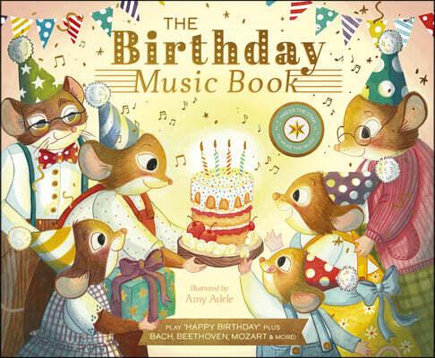  The Birthday Music Book: Play Happy Birthday and Celebratory Music by Bach, Beethoven, Mozart, and More (Hardcover)