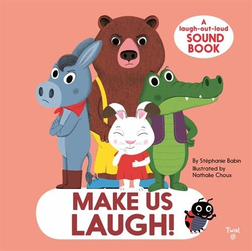  Make Us Laugh!: A Laugh-Out-Loud Sound Book (Hardcover)
