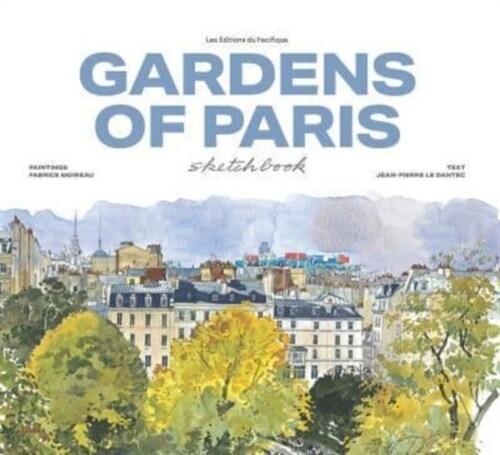  Gardens of Paris Sketchbook (Hardcover)