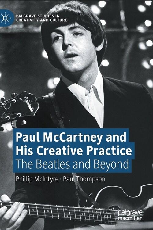  Paul McCartney and His Creative Practice: The Beatles and Beyond (Hardcover, 2021)