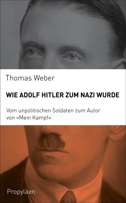  Wie Adolf Hitler zum Nazi wurde (Hardcover)