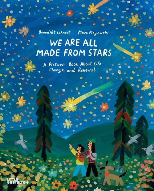  We Are All Made from Stars: A Picture Book about Life, Change, and Renewal (Hardcover)