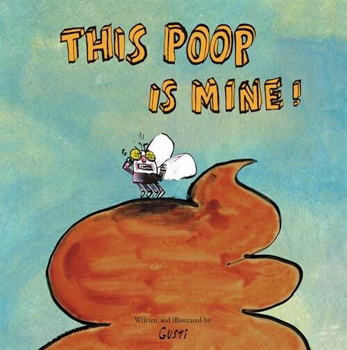  This Poop Is Mine! (Hardcover)