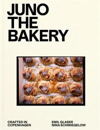 Juno the Bakery: Crafted in Copenhagen (Hardcover)