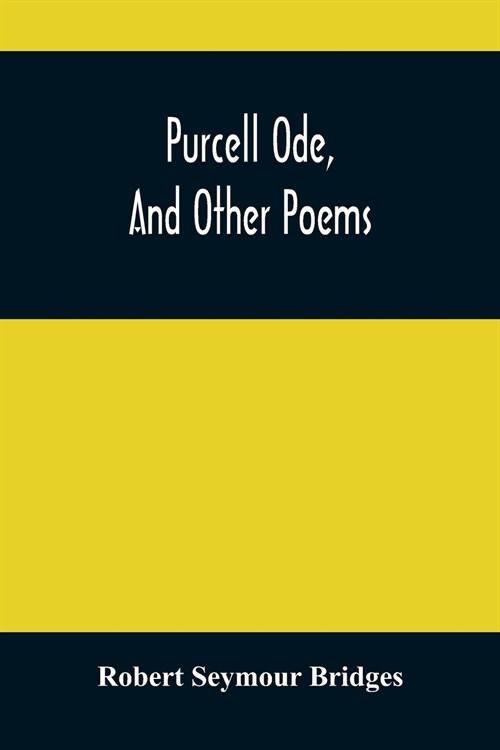  Purcell Ode, And Other Poems (Paperback)